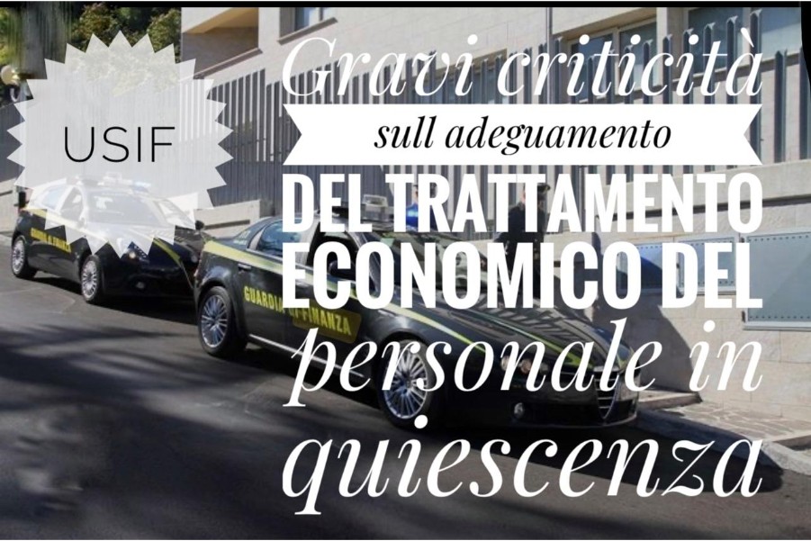 USIF segnala al CoGe le gravi criticita' sull’adeguamento del trattamento economico del personale in quiescenza.