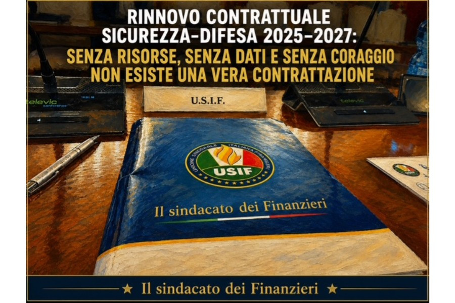 RINNOVO CONTRATTUALE SICUREZZA-DIFESA 2025–2027: SENZA RISORSE, SENZA DATI E SENZA CORAGGIO NON ESISTE UNA VERA CONTRATTAZIONE