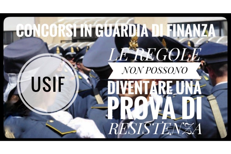 CONCORSI IN GUARDIA DI FINANZA: LE REGOLE SONO SACROSANTE. MA NON POSSONO DIVENTARE UNA PROVA DI RESISTENZA.