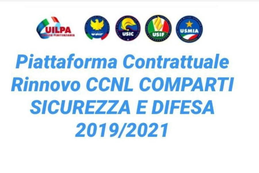 Piattaforma contrattuale - rinnovo per il comparto sicurezza e difesa 2019/2021 Piattaforma contrattuale - rinnovo per il comparto sicurezza e difesa 2019/2021