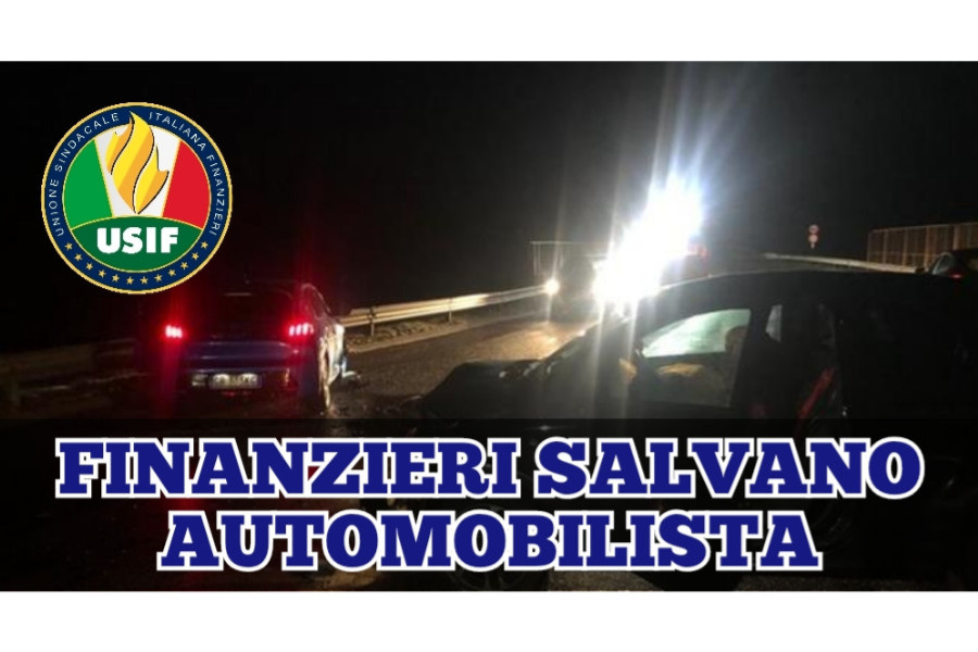 INCIDENTI, USIF: FINANZIERI SALVANO AUTOMOBILISTA, PLAUSO A INTERVENTO COLLEGHI INCIDENTI, USIF: FINANZIERI SALVANO AUTOMOBILISTA, PLAUSO A INTERVENTO COLLEGHI