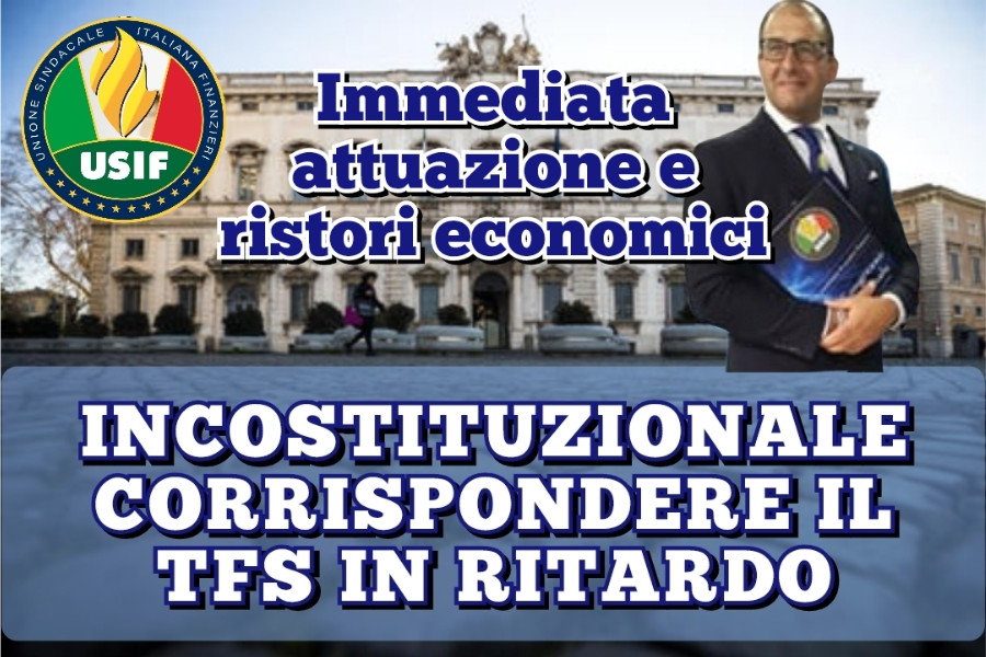 TFS, USIF: “GOVERNO RIMUOVA VULNUS E RISARCISCA CHI ANCORA ASPETTA IL SALARIO DIFFERITO TFS, USIF: “GOVERNO RIMUOVA VULNUS E RISARCISCA CHI ANCORA ASPETTA IL SALARIO DIFFERITO