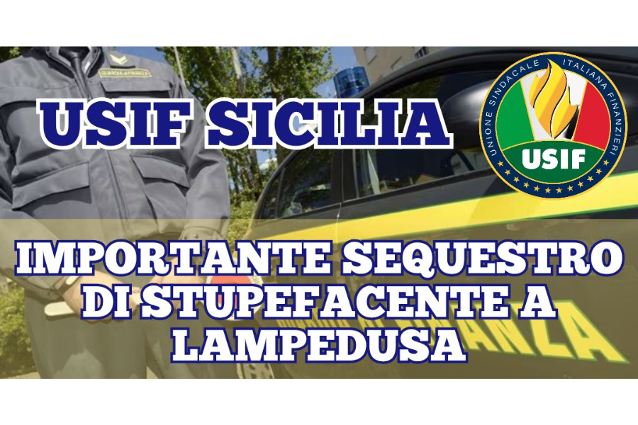 DROGA, USIF: PLAUSO AI COLLEGHI DI LAMPEDUSA PER L’IMPORTANTE SEQUESTRO DROGA, USIF: PLAUSO AI COLLEGHI DI LAMPEDUSA PER L’IMPORTANTE SEQUESTRO
